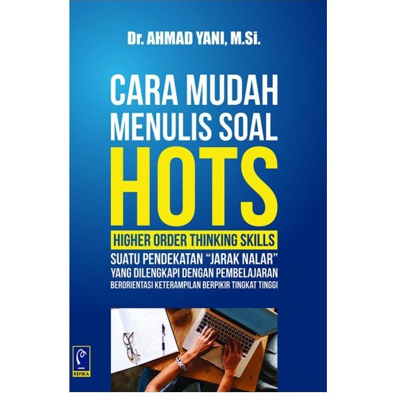 Squad, tes sbmptn 2019 akan menggunakan tipe soal hots untuk tes kompetensi akademik (tka). Cara Mudah Menulis Soal Hots Dr Ahmad Yani Aditama Shopee Indonesia