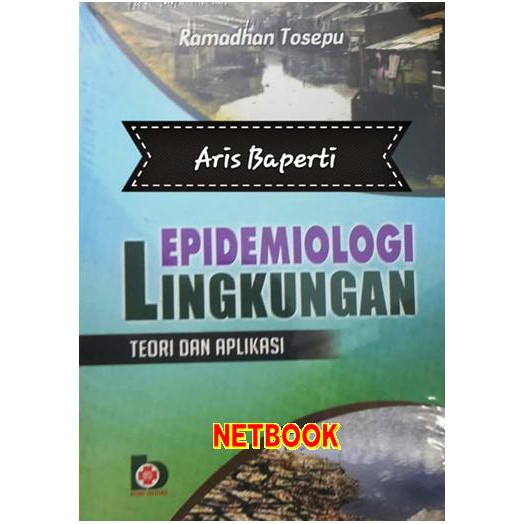 Buku konsep dan aplikasi epidemiologi. Jual Epidemiologi Lingkungan Teori Dan Aplikasi Indonesia Shopee Indonesia