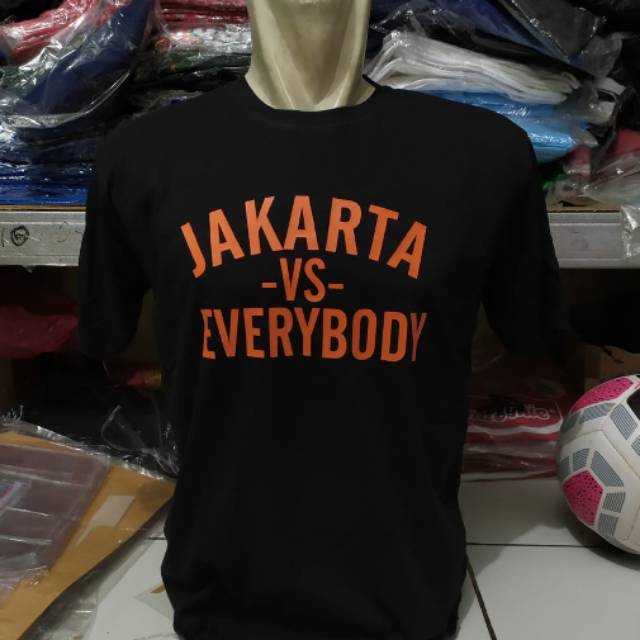 So here is the best site. KAOS JAKARTA VS EVERYBODY/BAJU JAKARTA VS EVERYBODY/KAOS ...
