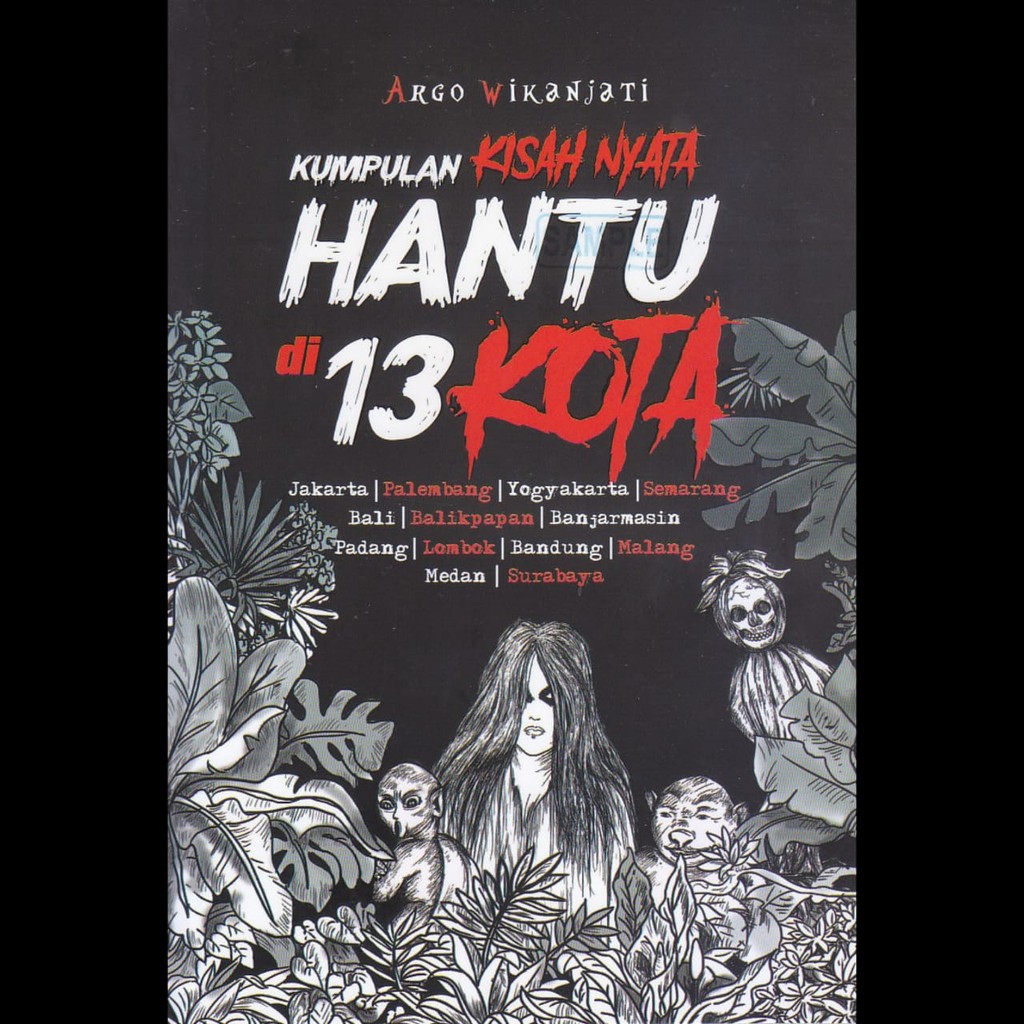 Keramat bercerita tentang sekelompok tim produksi film yang pergi ke … Jual Buku Ori Kumpulan Kisah Nyata Hantu Di 13 Kota Cerita Misteri Shopee Indonesia