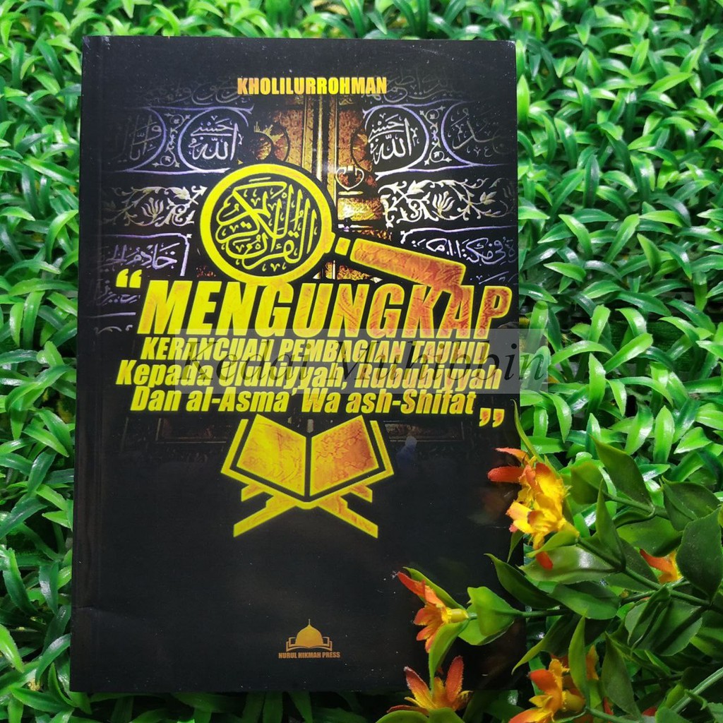 Jika seseorang melihat hidup berasal dari . MENGUNGKAP KERANCUAN PEMBAGIAN TAUHID KEPADA ULUHIYYAH