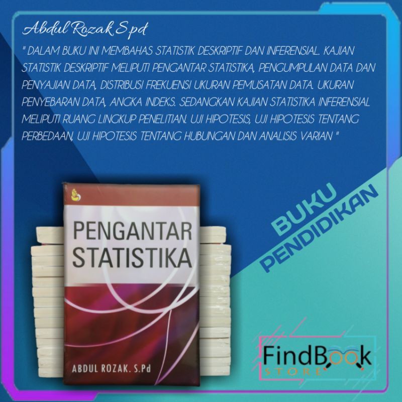 Statistika adalah cabang ilmu matematika terapan yang terdiri dari teori dan metoda mengenai bagaimana cara mengumpulkan, mengukur, mengklasifikasi, menghitung, . Buku Pendidikan Pengantar Statistika Abdul Rozak S Pd Shopee Indonesia