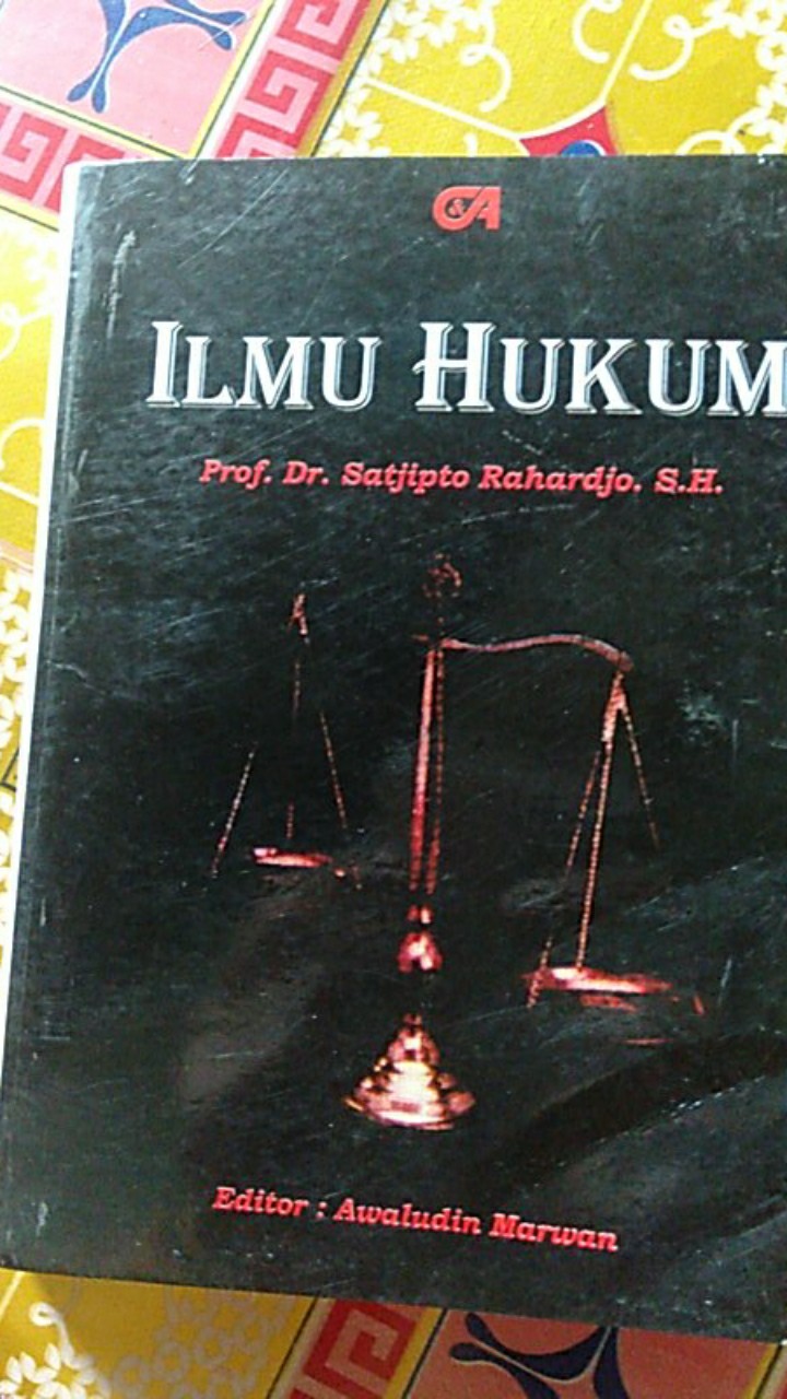 Ilmu hukum / satjipto rahardjo, author: Buku Ilmu Hukum By Prof Dr Satjipto Rahardjo S H Shopee Indonesia