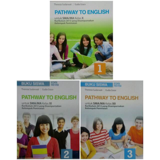Pathway to english sma kelas x written by penerbit erlangga monday, 29 august 2016. Buku Siswa Pathway To English 1 2 3 Sma Ma Kelas 10 11 12 Edisi K 13 Revisi Shopee Indonesia
