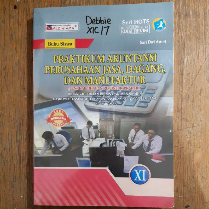 Soal ekonomi kelas xii bab 3 siklus akuntansi perusahaan jasa lengkap dengan kunci. Praktikum Akuntansi Perusahaan Jasa Dagang Dan Manufaktur Hots Kelas 11 Smk Penerbit Mediatama Shopee Indonesia