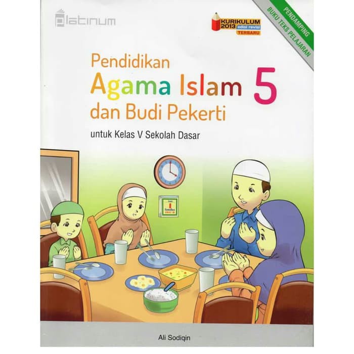 Buku pai kelas 1, 2, 3, 4, 5, 6 kurikulum 2013 revisi 2020 pdf. Pendidikan Agama Islam Dan Budi Pekerti Sd Kelas 5 Platinum Bk1462 Shopee Indonesia