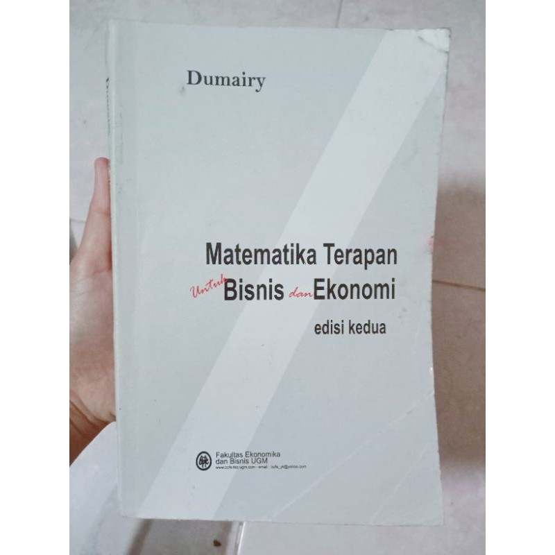 Matematika terapan untuk bisnis dan ekonomi / dumairy, author: Buku Bekas Matematika Terapan Untuk Bisnis Dan Ekonomi Edisi Kedua Dumairy Shopee Indonesia