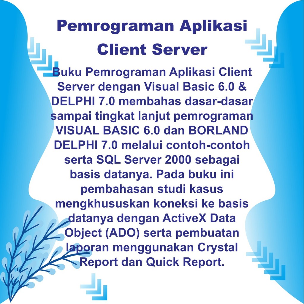Menggunakan quickreport untuk menampilkan laporan hasil dari inputan yang tersimpan di database. Buku Program Aplikasi Client Server I Ketut Darmayuda Shopee Indonesia