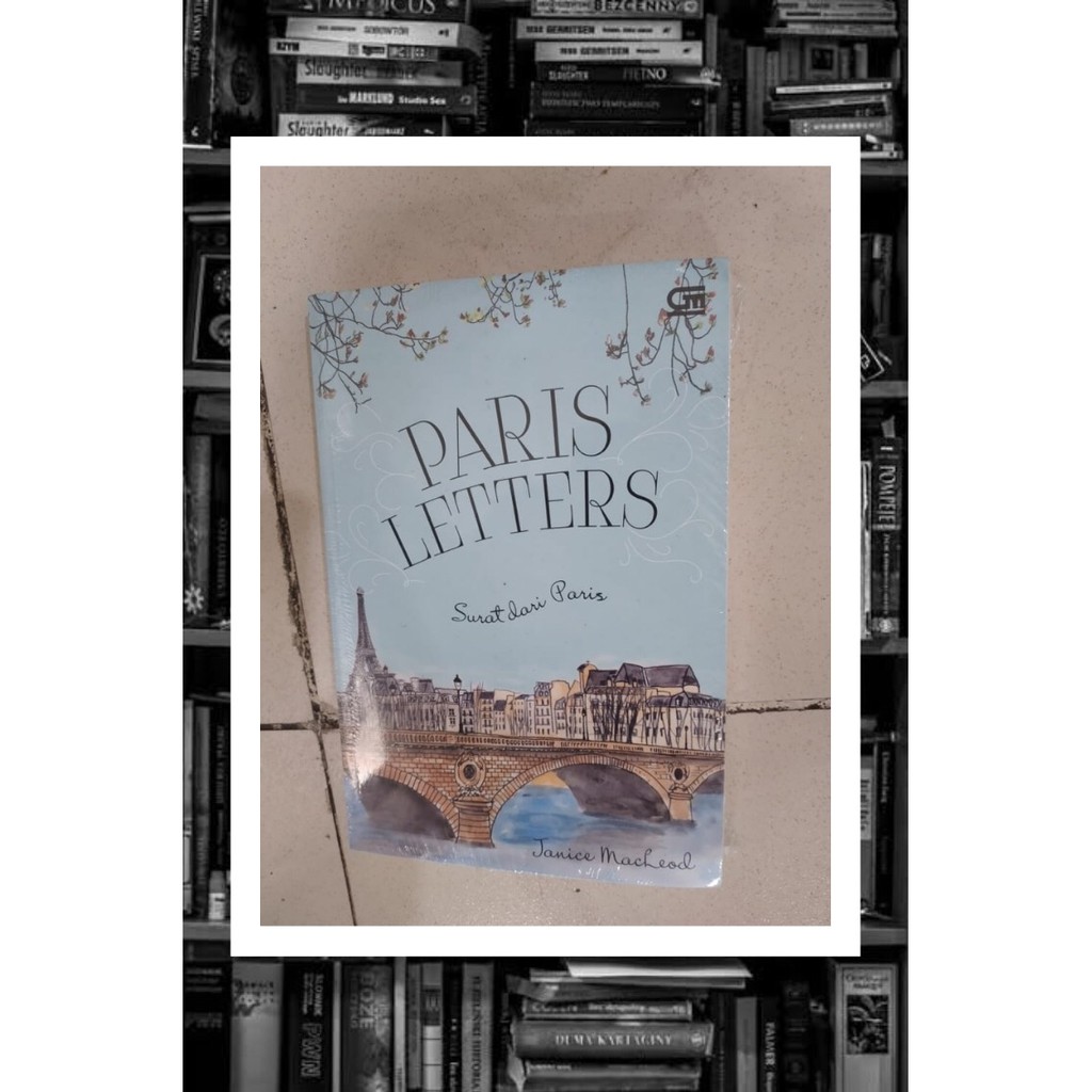 Novel Paris Letters - Surat dari Paris By Janice Macleod (Novel Terjemahan)  | Shopee Indonesia