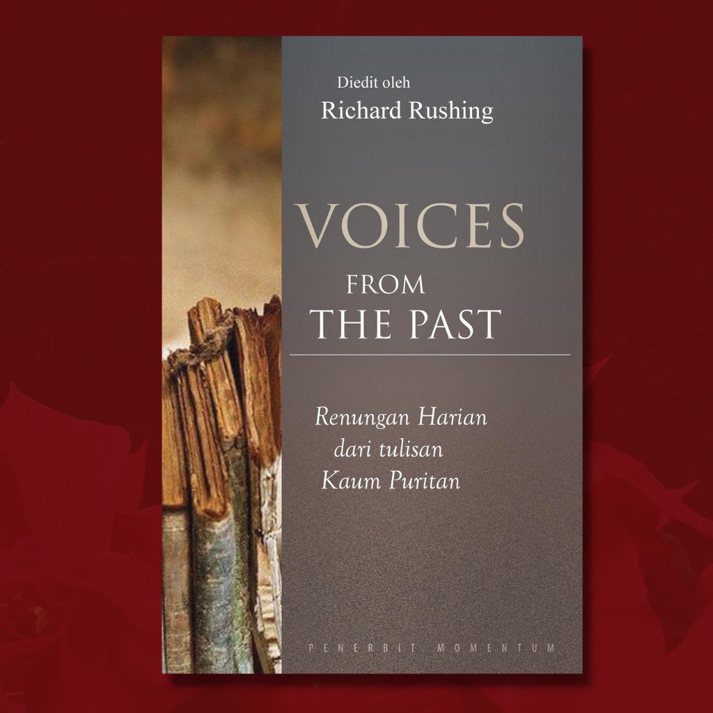Jual Voices from the Past: Renungan Harian dari Tulisan Kaum Puritan  Indonesia|Shopee Indonesia