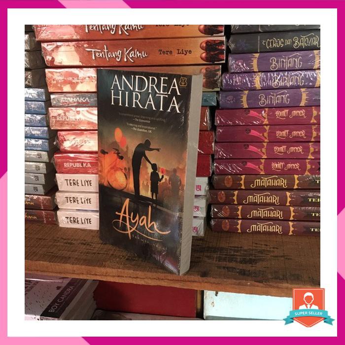 BUKU AKHIR TAHUN ) NOVEL AYAH KARYA ANDREA HIRATA | Shopee Indonesia