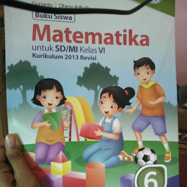 Buku sebagai bahan ajar mata pelajaran matematika kelas 6 sd pada kurikulum 2013 k13 terdiri dari buku guru dan buku siswa. Download Buku Matematika Kelas 4 Sd Kurikulum 2013 Pdf ...
