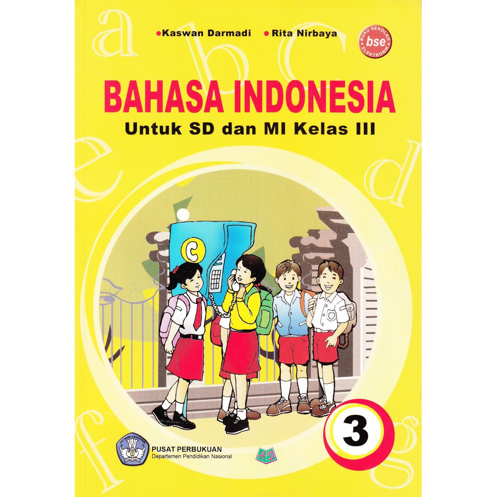 Unduh buku kurikulum 2013 buku guru dan buku siswa kelas 4 sdmi edisi revisi 20182019 yang mudah mudah dapat digunakan sebagai buku pelajaran di tahun 20202021. Buku Bse Bahasa Indonesia Untuk Sd Mi Kelas 3 Larvabook Shopee Indonesia