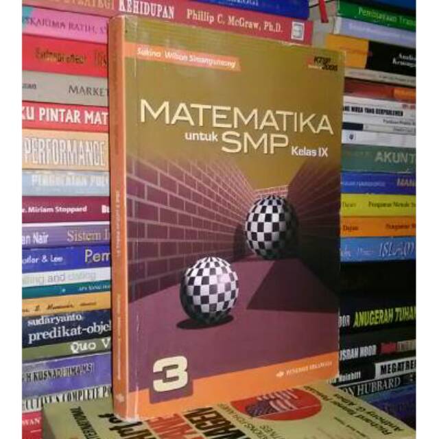 Buku materi bank soal pelajaran matematika smp kurikulum 2013 bupelas . Matematika Untuk Smp Kelas Ix Ktsp 2006 Karya Sukino Wilson Simangunsong Shopee Indonesia