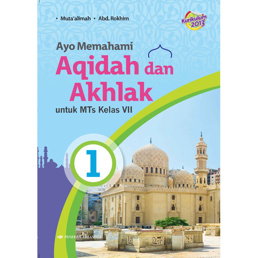 Berikut materi pelajaran akidah akhlak mts semester 1 dan semester 2 kelas viii (delapan) lengkap. Ayo Memahami Akidah Akhlak Mts Kls Vii K2013 Buku Erlangga Shopee Indonesia