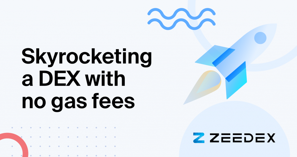 Zeedex On Chainstack Skyrocketing A Dex With No Gas Fees Chainstack Blog