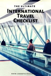 The Ultimate Worry Free International Travel Checklist The Ultimate Worry Free International Travel Checklist