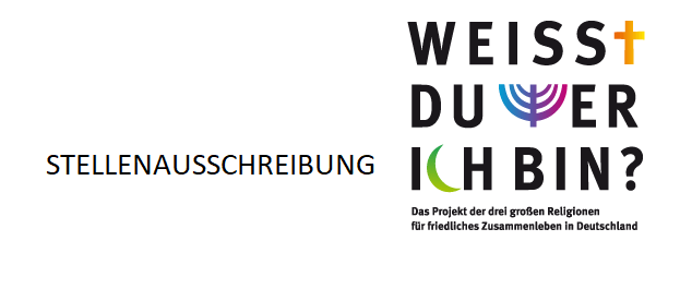 Christlich Islamischer Dialog Cibedo E V Stellenausschreibung Projektkoordination Weisst Du Wer Ich Bin