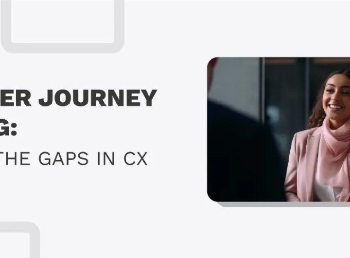 Customer Journey Mapping: Bridging The Gaps In CX – Ciente