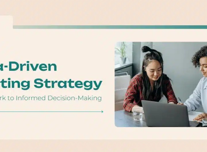 A Data-Driven Marketing Strategy: From Guesswork To Informed Decision-Making – Ciente