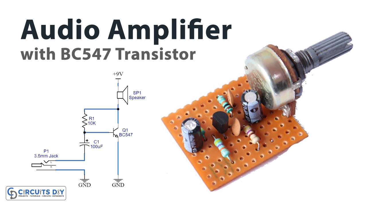 Simple Audio Amplifier Circuit Using Bc547