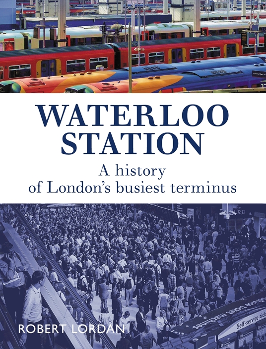 I know veteran travelers would take the tube. Waterloo Station By Robert Lordan Quarto At A Glance The Quarto Group