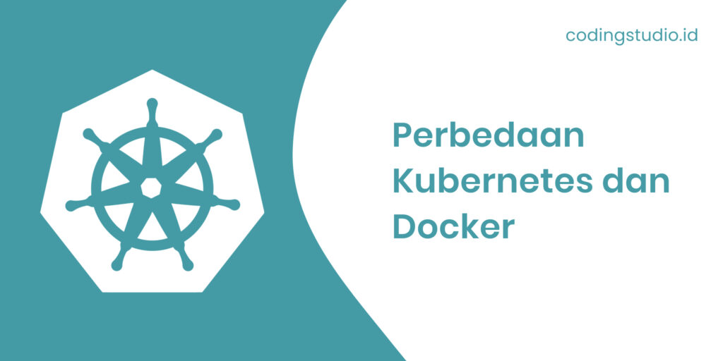 Perbedaan Kubernetes dan Docker