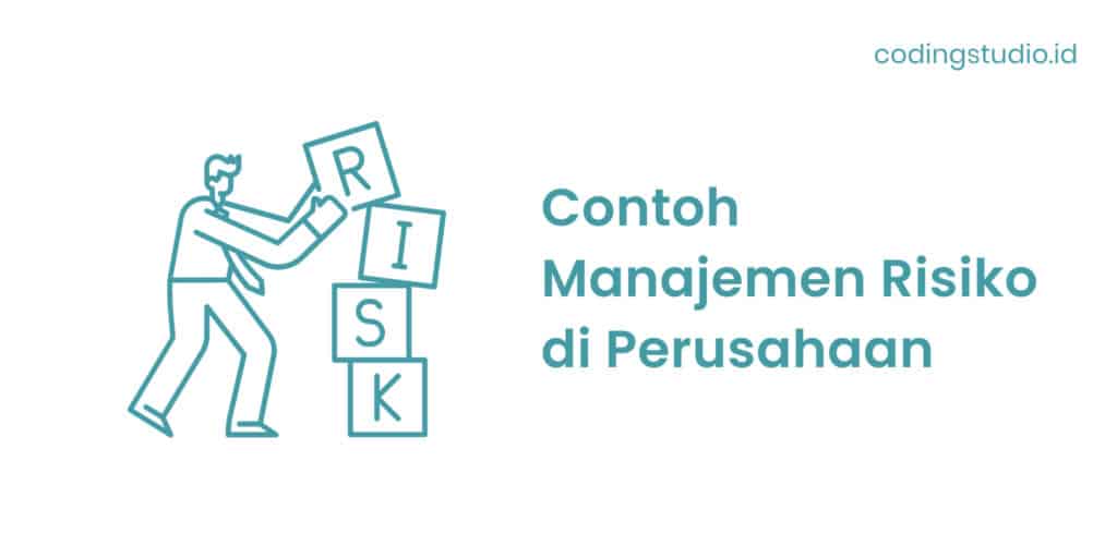 Contoh Manajemen Risiko di Perusahaan