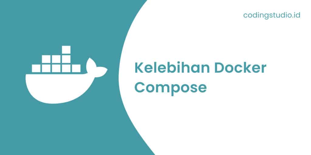 Kelebihan Docker Compose