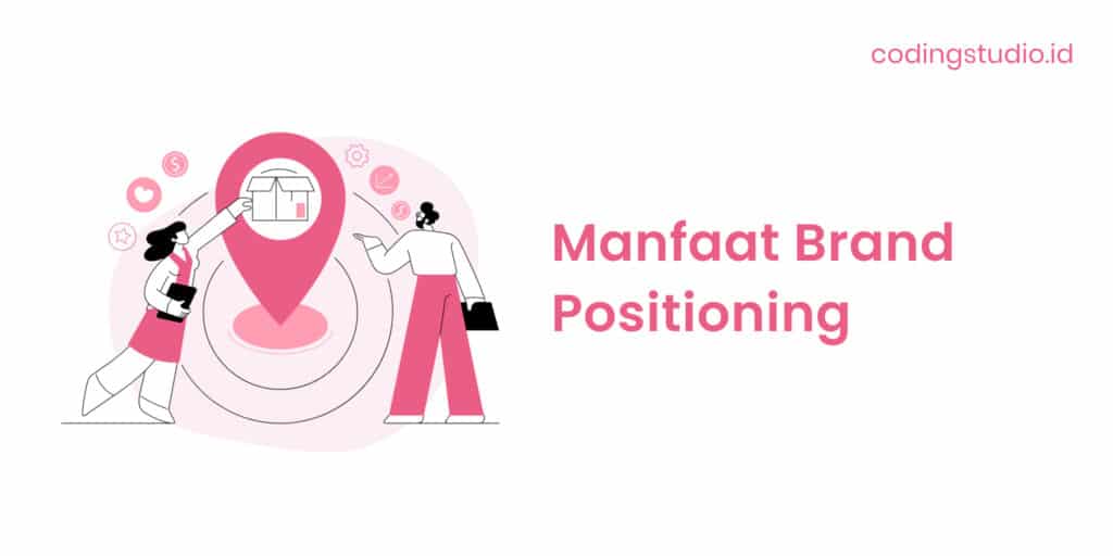 Manfaat Brand Positioning