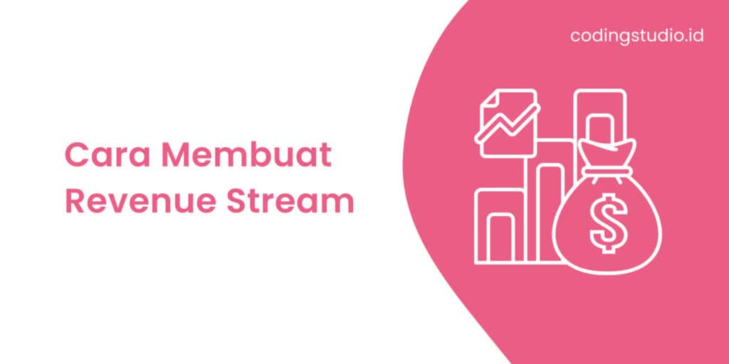 Cara Membuat Revenue Stream