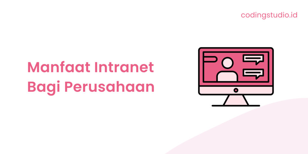 Manfaat Intranet Bagi Perusahaan