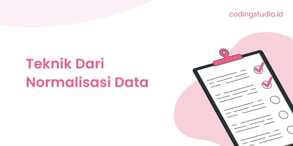 Teknik Dari Normalisasi Data