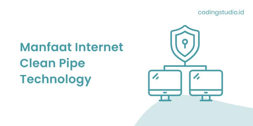 Manfaat Internet Clean Pipe Technology