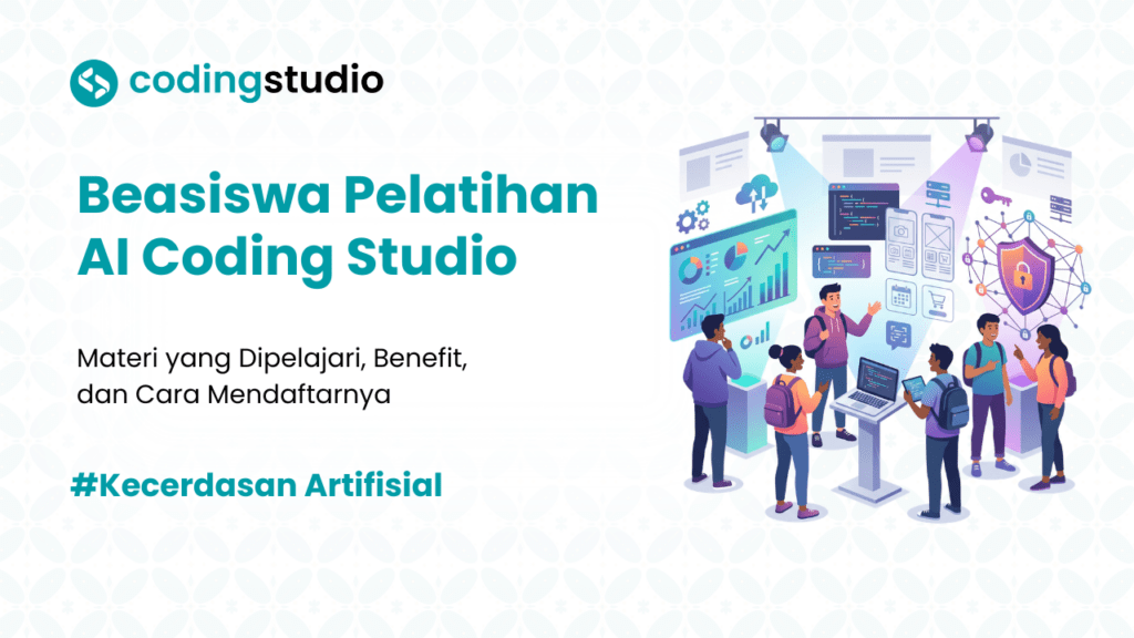Beasiswa Pelatihan AI Coding Studio: Benefit dan Cara Mendaftarnya