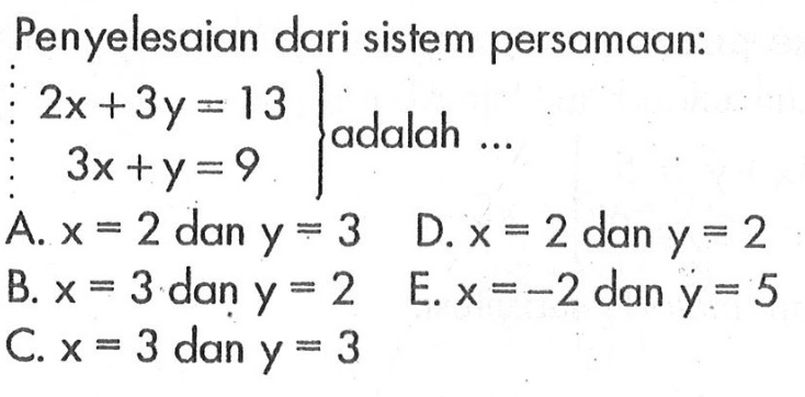 Penyelesaian sistem persamaan linear x+2y=4 x-y=1 adalah &hellip;