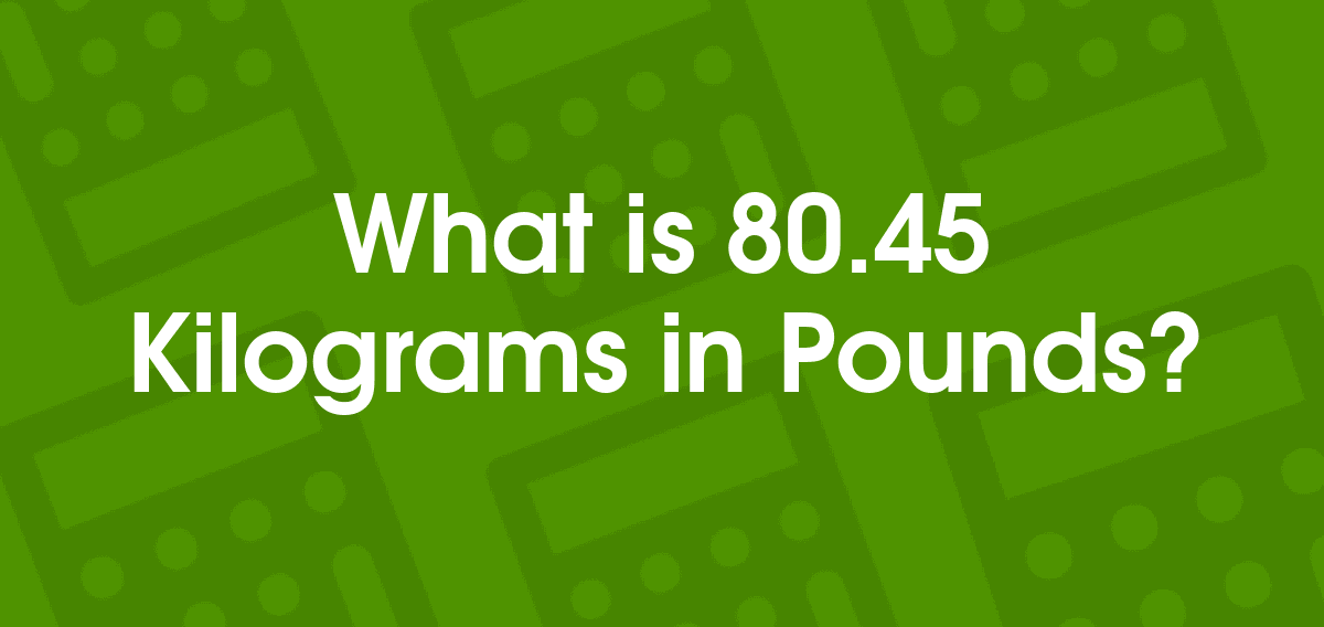 80 kg ≈ 176.37 lbs · 80 kg ≈ 176 98/265 lbs · 81 kg to lbs How Much Is 80 Kilograms In Pounds February 2021