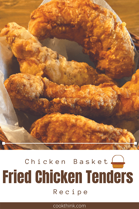 These oven baked chicken tenders are a crowd favorite! Chicken Basket Fried Chicken Tenders Recipe Cookthink