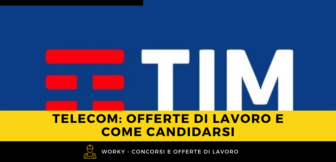 Telecom Selezioni: Offerte Di Lavoro E Come Candidarsi 650_x_1350_png