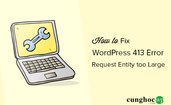 The default client_max_body_size is 1 megabyte so most likely your theme is larger than 1 mb and you need to increase it to an amount larger . Cách khắc phục lỗi 413 Request entity too large trong WordPress - Cùng Học WordPress