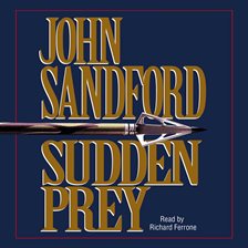 The individuals featured in this audiobook are not historians or scholars. Sudden Prey Audiobook by John Sandford - hoopla