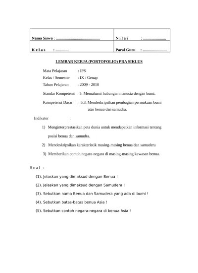 Batas yang sering dipakai bagi batas benua eropa dan asia merupakan pegunungan. Portofolio Pra Siklus