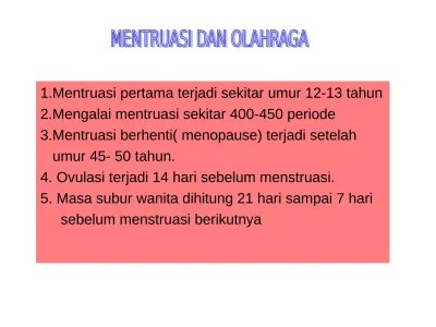 Sekitar 400 kali ovulasi sepanjang masa suburnya, sebelum menopause. Olahraga Dan Wanita A
