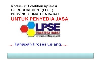 MODUL LPSE BAG. 2 untuk penyedia Tahapan Proses Lelang 1