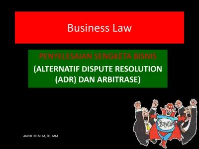 Efektivitas dan Efisiensi Alternative Dispute Resolution (Adr) sebagai  Salah Satu Penyelesaian Sengketa Bisnis di Indonesia