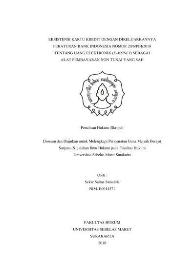Eksistensi Kartu Kredit dengan Dikeluarkannya Peraturan Bank Indonesia  Nomor 20/6/PBI/2018 Tentang Uang Elektronik (E-Money) Sebagai Alat  Pembayaran Non Tunai yang Sah - UNS Institutional Repository