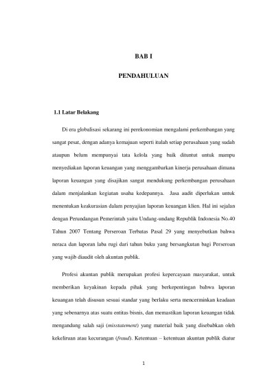 Audit diperlukan bagi perusahaan karena audit dapat membantu sebuah perusahaan untuk tetap bertahan atau mencari tahu dan mencegah kecurangan yang terjadi . Pengaruh Audit Fee Dan Risiko Auditterhadap Kualitas Audit Studi Pada Kantor Akuntan Publik Di Kota Bandung