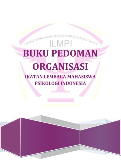 Oktober 5, 2018 /in berita /by humas psikologi. Buku Pedoman Organisasi Ikatan Lembaga Mahasiswa Psikologi Indonesia