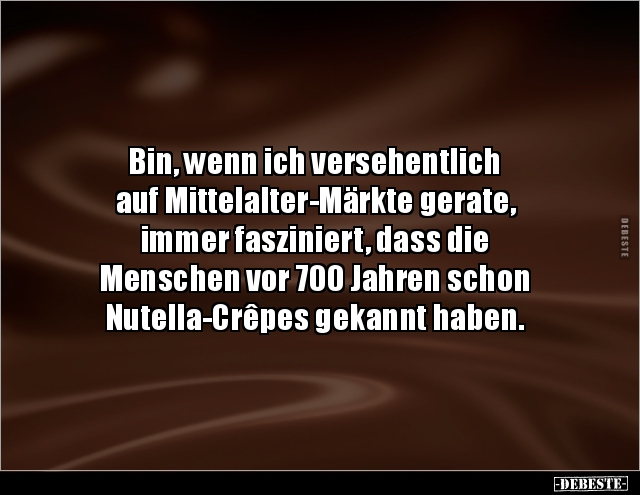 Bin Wenn Ich Versehentlich Auf Mittelalter Markte Gerate Lustige Bilder Spruche Witze Echt Lustig