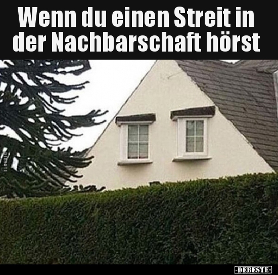 Wenn Du Einen Streit In Der Nachbarschaft Hörst.. | Lustige Bilder, Sprüche, Witze, Echt Lustig 544_x_550_jpg